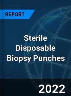 Sterile Disposable Biopsy Punches Market