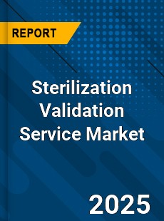 Sterilization Validation Service Market