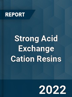 Strong Acid Exchange Cation Resins Market