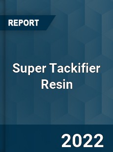 Super Tackifier Resin Market