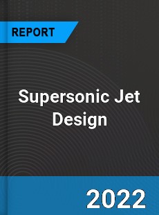 Supersonic Jet Design Market