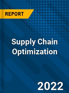 Supply Chain Optimization Market
