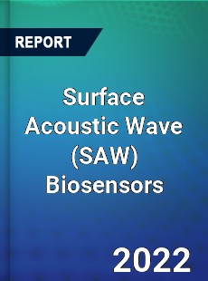 Surface Acoustic Wave Biosensors Market