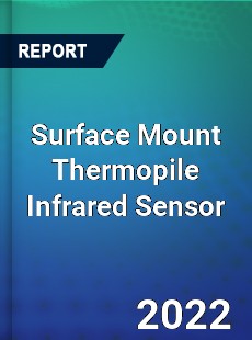 Surface Mount Thermopile Infrared Sensor Market