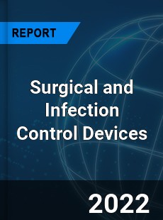 Surgical and Infection Control Devices Market