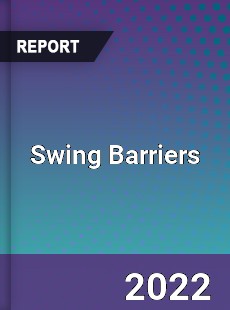 Swing Barriers Market