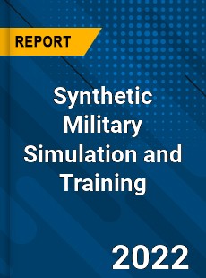 Synthetic Military Simulation and Training Market