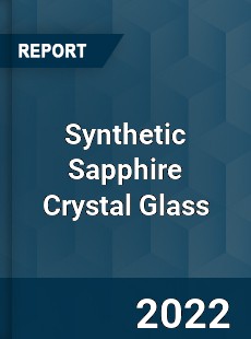 Synthetic Sapphire Crystal Glass Market