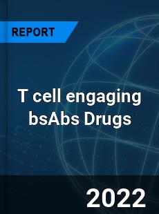 T cell engaging bsAbs Drugs Market