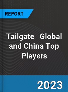 Tailgate Global and China Top Players Market