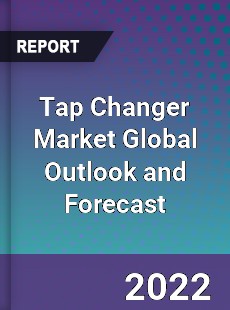 Tap Changer Market Global Outlook and Forecast