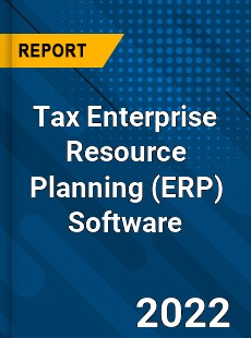 Tax Enterprise Resource Planning Software Market