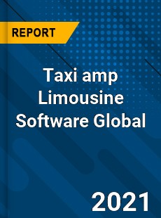 Taxi & Limousine Software Market