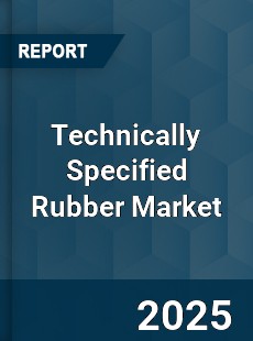 Technically Specified Rubber Market