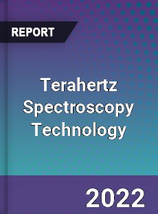 Terahertz Spectroscopy Technology Market