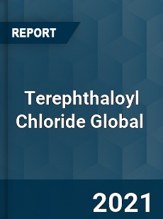 Terephthaloyl Chloride Global Market