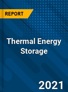 Thermal Energy Storage Market