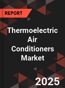 Thermoelectric Air Conditioners Global and China Top Players Market