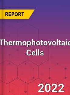 Thermophotovoltaic Cells Market