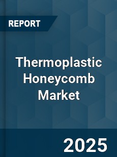 Thermoplastic Honeycomb Market