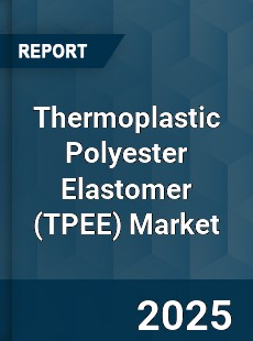 Thermoplastic Polyester Elastomer Market