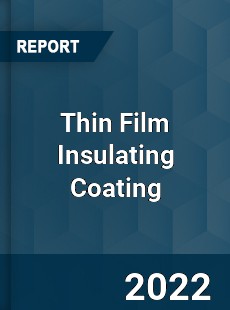 Thin Film Insulating Coating Market