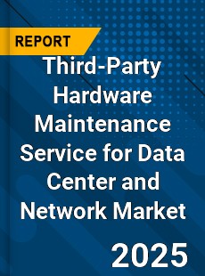 Third Party Hardware Maintenance Service for Data Center and Network Global and China Top Players Market