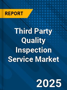Third Party Quality Inspection Service Global and China Top Players Market