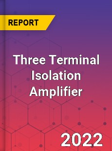 Three Terminal Isolation Amplifier Market