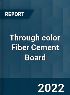 Through color Fiber Cement Board Market