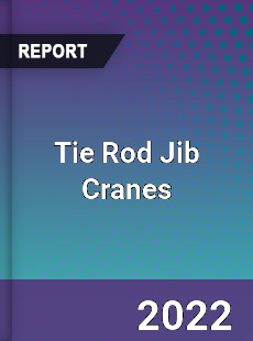 Tie Rod Jib Cranes Market