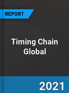 Timing Chain Global Market