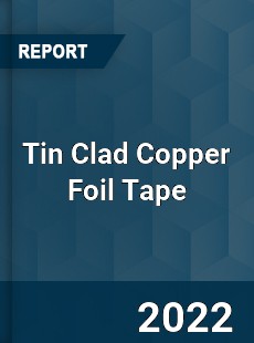 Tin Clad Copper Foil Tape Market
