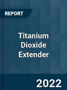 Titanium Dioxide Extender Market