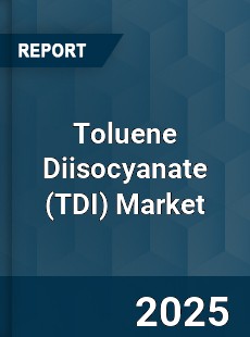 Toluene Diisocyanate Market