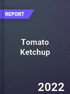 Tomato Ketchup Market