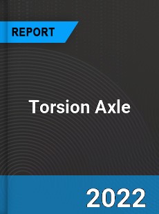 Torsion Axle Market