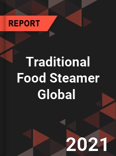 Traditional Food Steamer Market