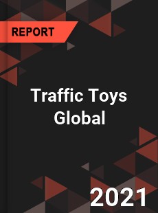 Traffic Toys Market