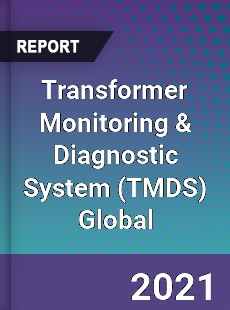 Transformer Monitoring amp Diagnostic System Global Market