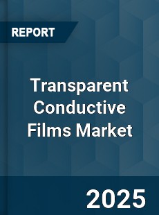 Transparent Conductive Films Market