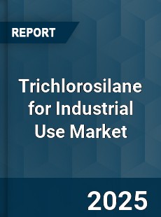 Global Trichlorosilane for Industrial Use Industry