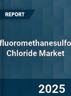 Trifluoromethanesulfonyl Chloride