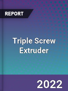 Triple Screw Extruder Market