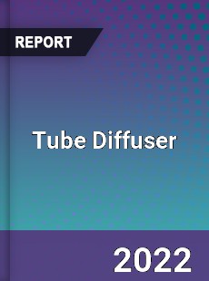Tube Diffuser Market