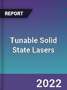 Tunable Solid State Lasers Market