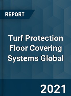 Turf Protection Floor Covering Systems Market