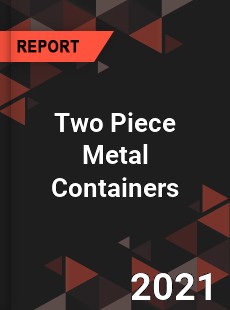 Two Piece Metal Containers Market
