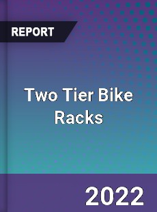 Two Tier Bike Racks Market