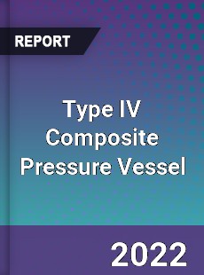 Type IV Composite Pressure Vessel Market